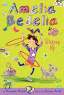 Image for "Amelia Bedelia Chapter Book #5: Amelia Bedelia Shapes Up"