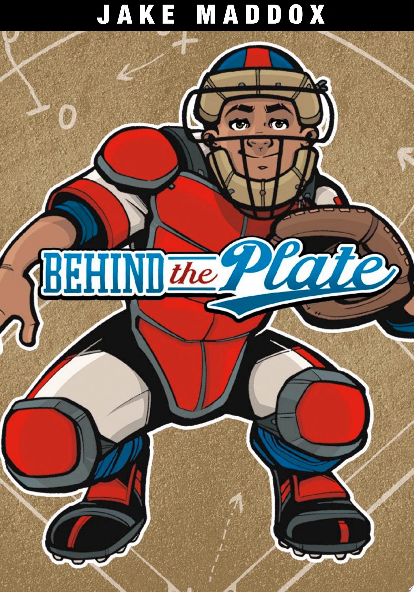 Image for "Jake Maddox: Behind the Plate"