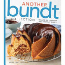 Image for "Another Bundt Collection: Because You Can Never Bake Too Many Bundts!"