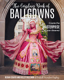 Image for "The Cosplay Book of Ballgowns"