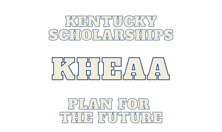 KHEAA: Kentucky Scholarships, Plan for the Future